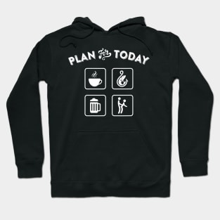 Plan for Today Coffee Fishing Beer  Naughty Gift Hoodie